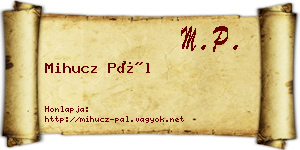Mihucz Pál névjegykártya
